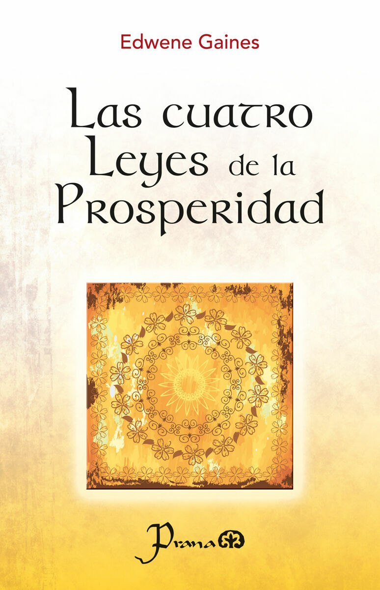 cuatro leyes de la prosperidad, las (nuevo cÓdigo)