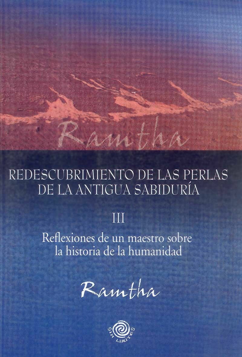 REDESCUBRIMIENTO DE LAS PERLAS DE LA ANTIGUA SABIDURÍA (III)