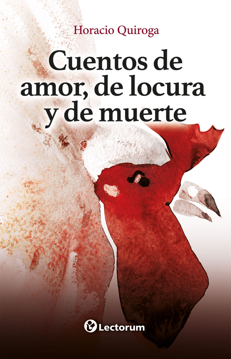 CUENTOS DE AMOR, DE LOCURA Y DE MUERTE (NE)