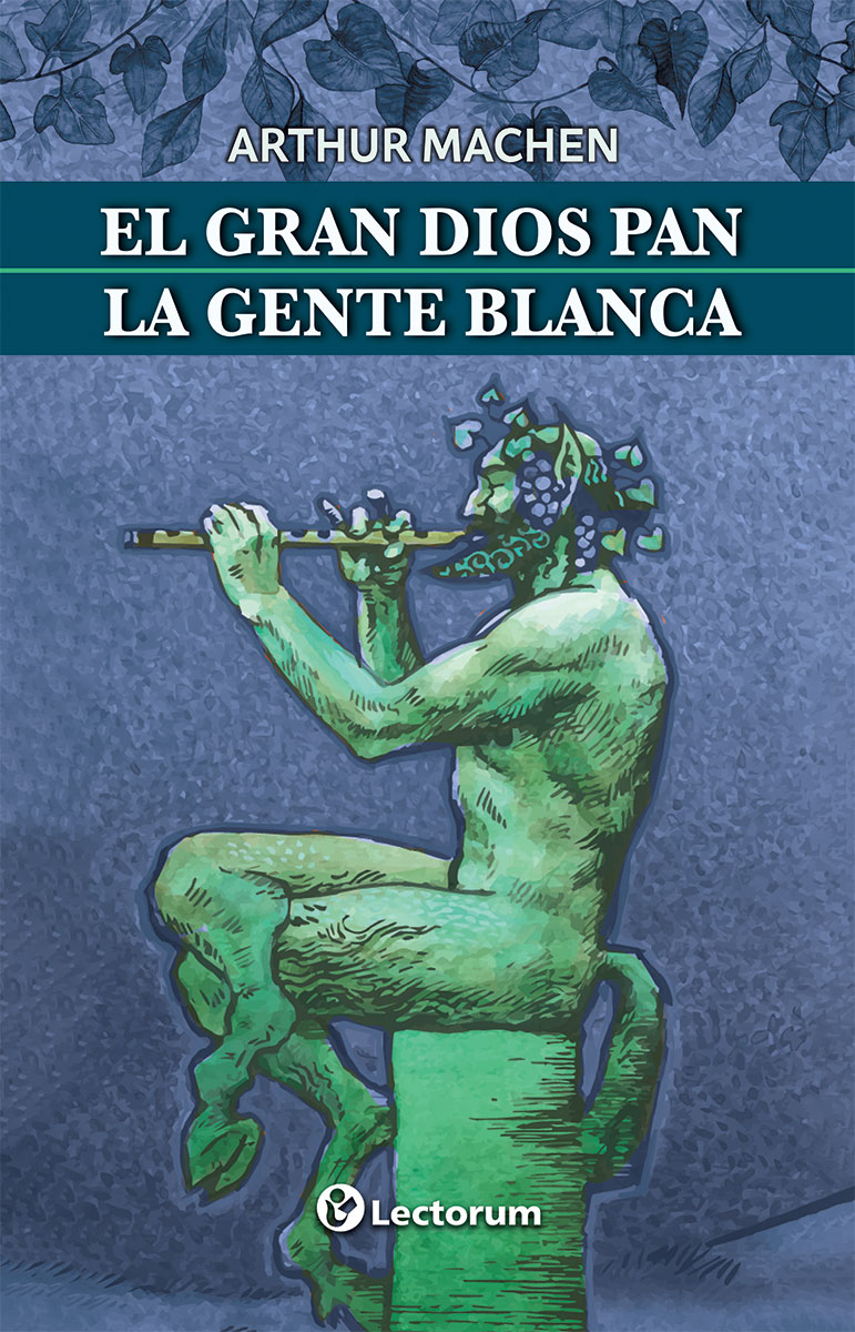 EL GRAN DIOS PAN / LA GENTE BLANCA 