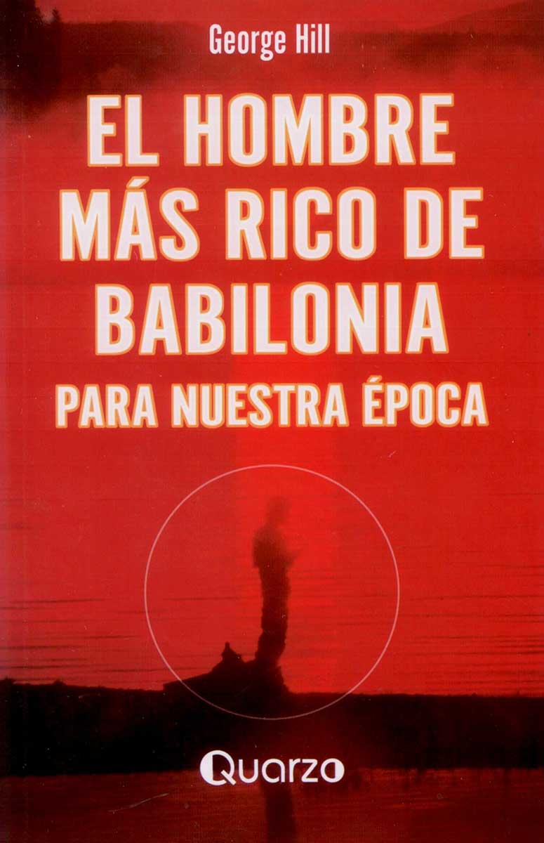 hombre mÁs rico de babilonia para nuestra Época, el