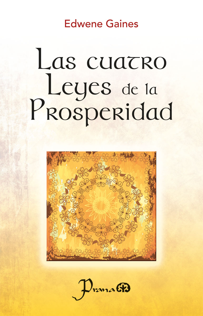 LAS CUATRO LEYES DE LA PROSPERIDAD (NE)