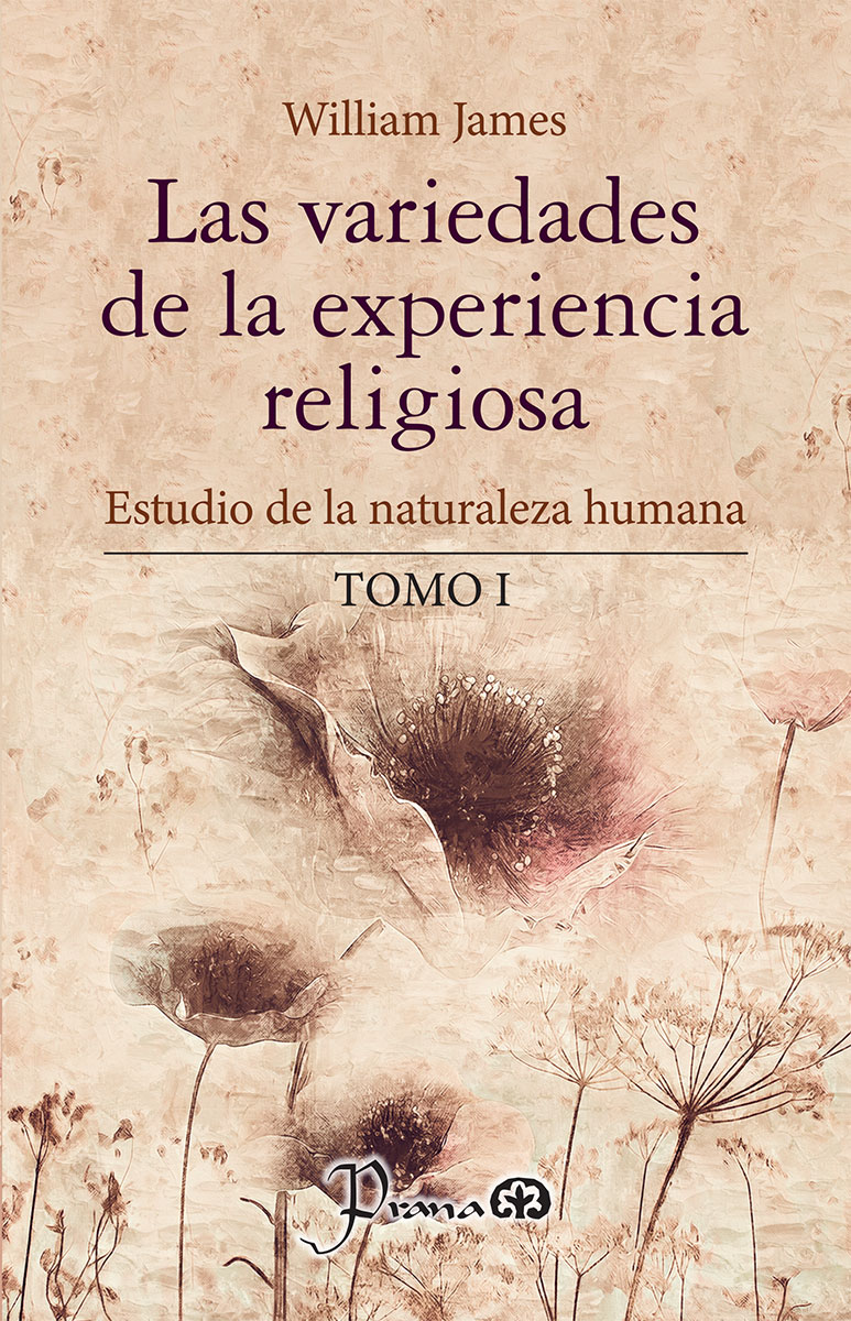 LAS VARIEDADES DE LA EXPERIENCIA RELIGIOSA TOMO I (NE)