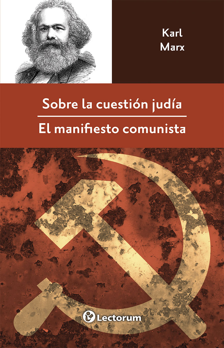 SOBRE LA CUESTIÓN JUDÍA / EL MANIFIESTO COMUNISTA 