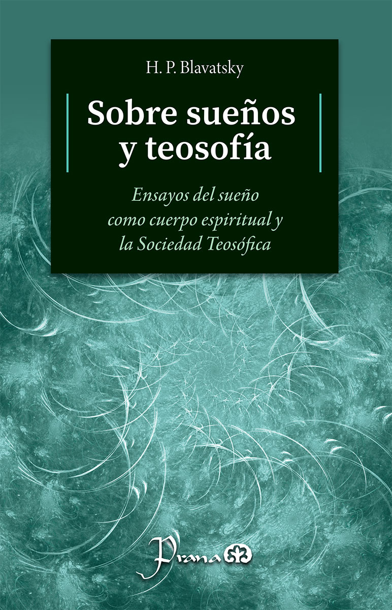 SOBRE SUEÑOS Y TEOSOFÍA 