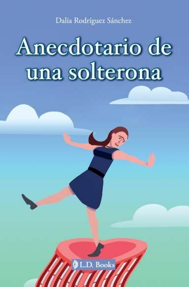 ANECDOTARIO DE UNA SOLTERONA