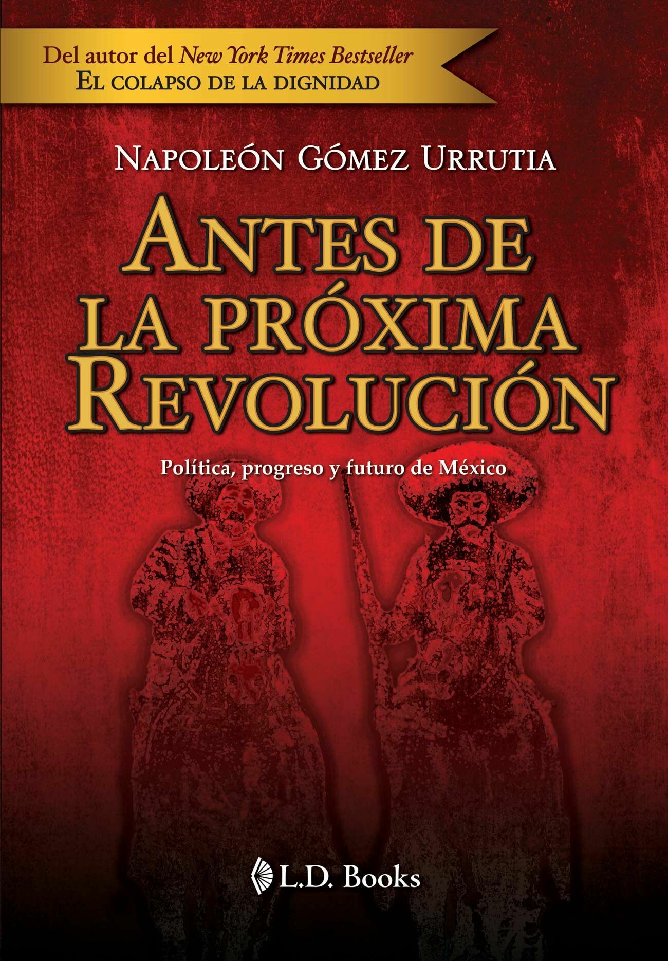 ANTES DE LA PRÓXIMA REVOLUCIÓN (NUEVA EDICIÓN)