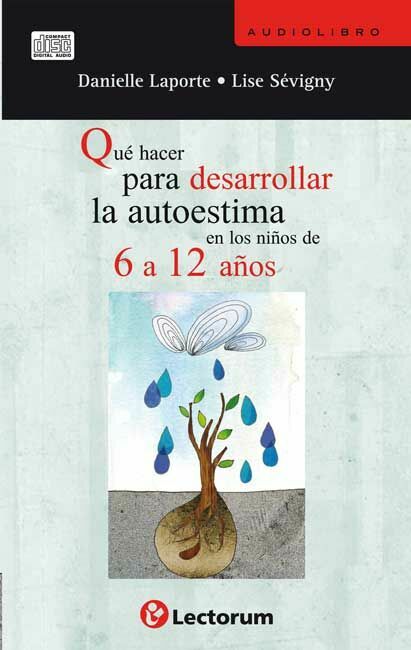 audiolibro qué hacer para desarrollar la autoestima 6 a 12 años 