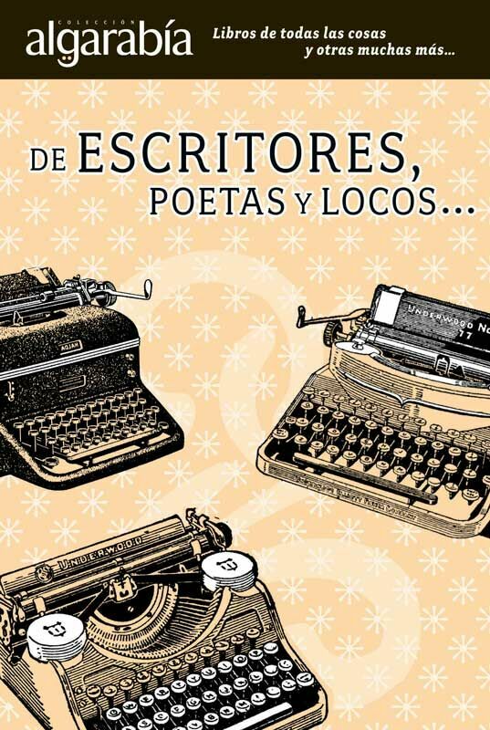 de escritores, poetas y locos...