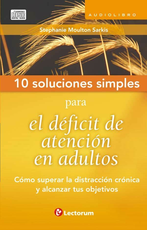 audiolibro 10 soluciones simples para el déficit de atención en adultos.