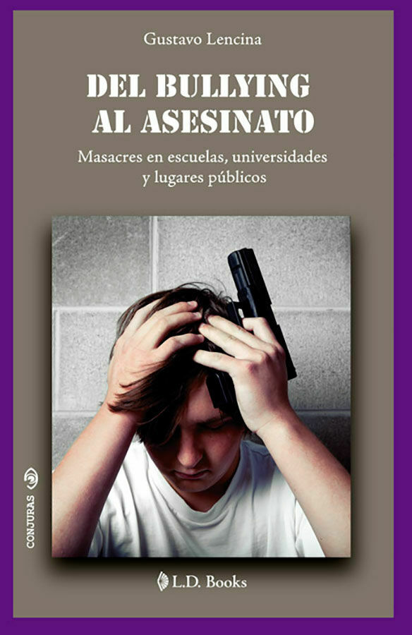 del bullying al asesinato (nueva ediciÓn)