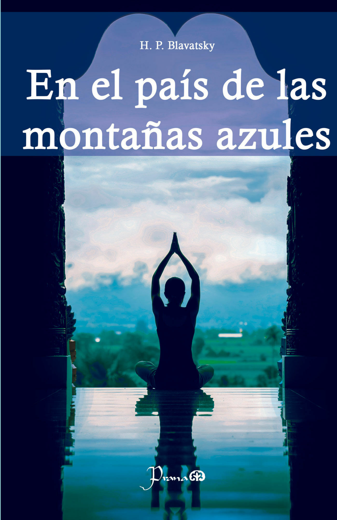 en el paÍs de las montaÑas azules (nueva ediciÓn)