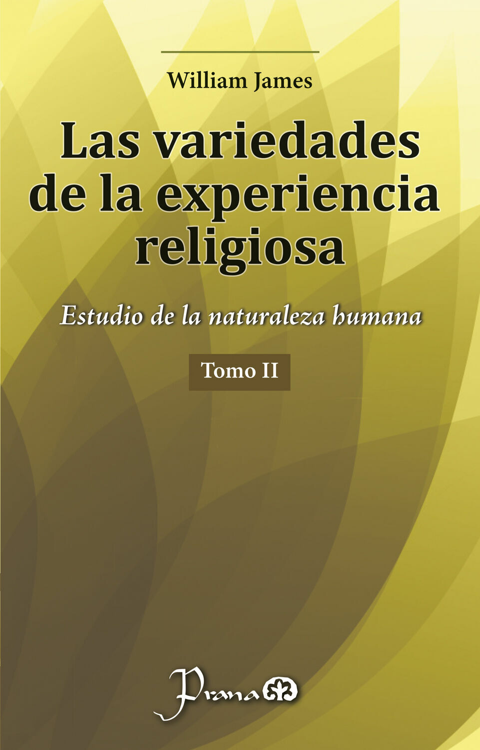 VARIEDADES DE LA EXPERIENCIA RELIGIOSA TOMO 2, LAS (NUEVA EDICIÓN)