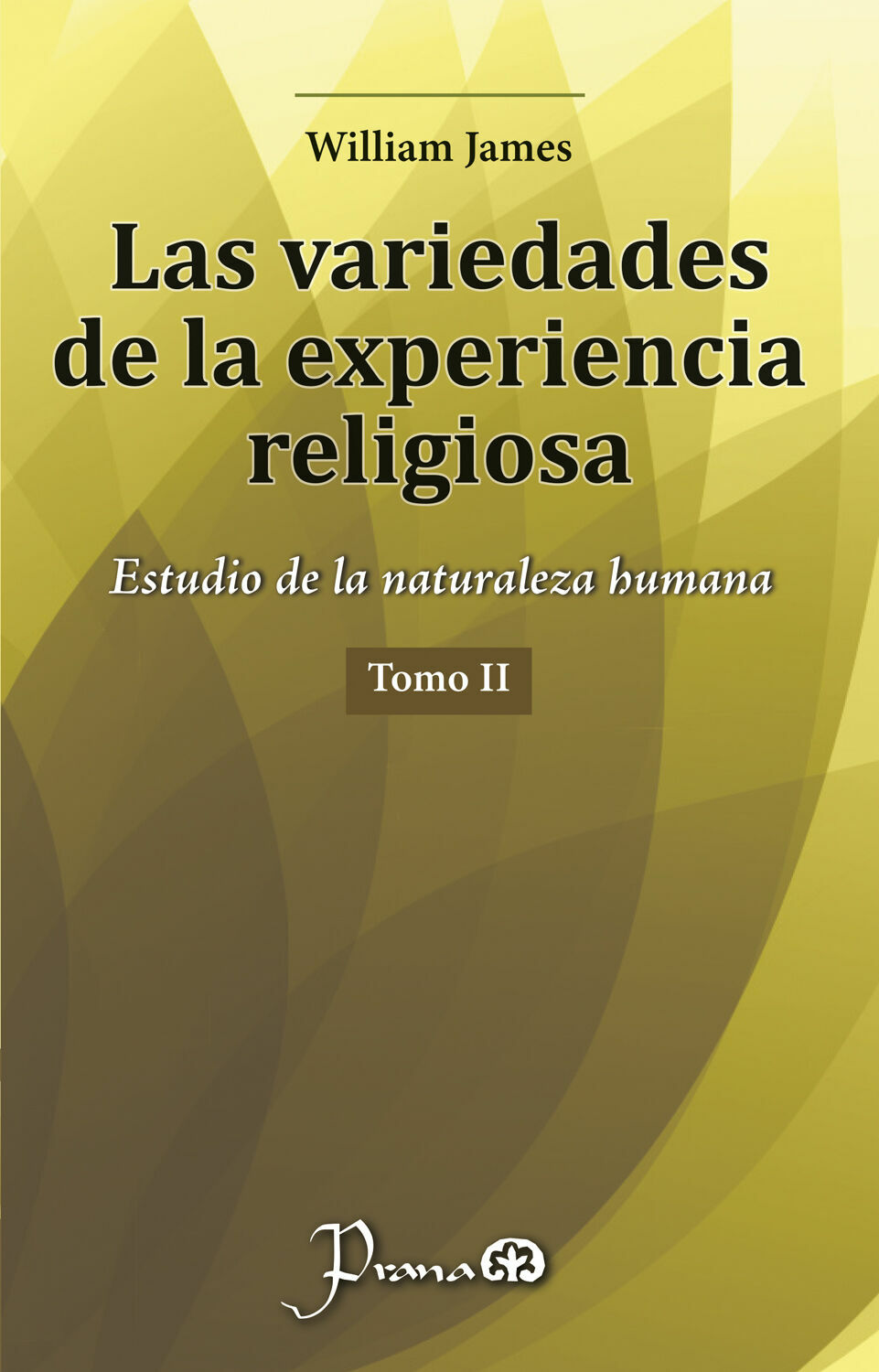 variedades de la experiencia religiosa tomo 2, las (nueva ediciÓn)