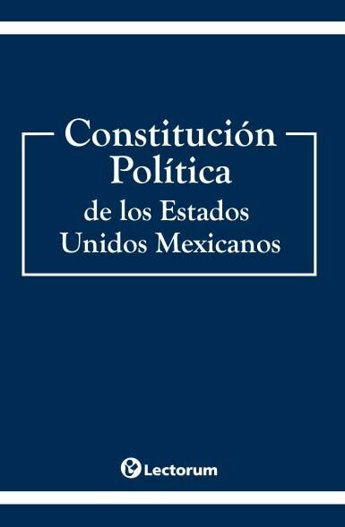CONSTITUCIÓN POLÍTICA DE LOS ESTADOS UNIDOS MEXICANOS 2020