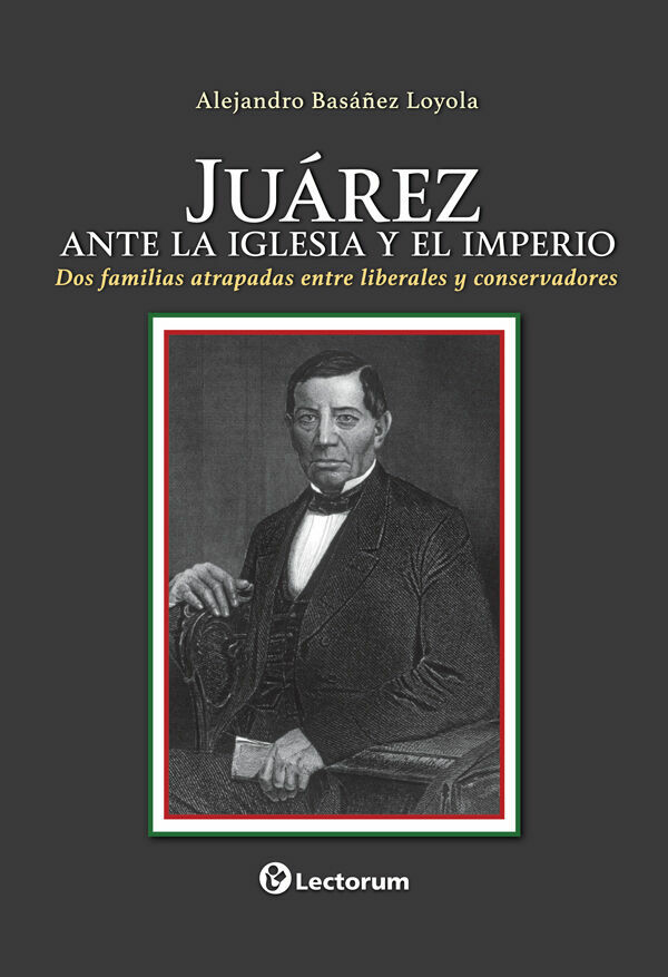 juÁrez ante la iglesia y el imperio