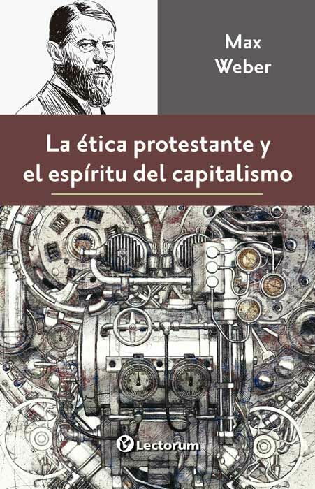 ética protestante y el espíritu del capitalismo, la