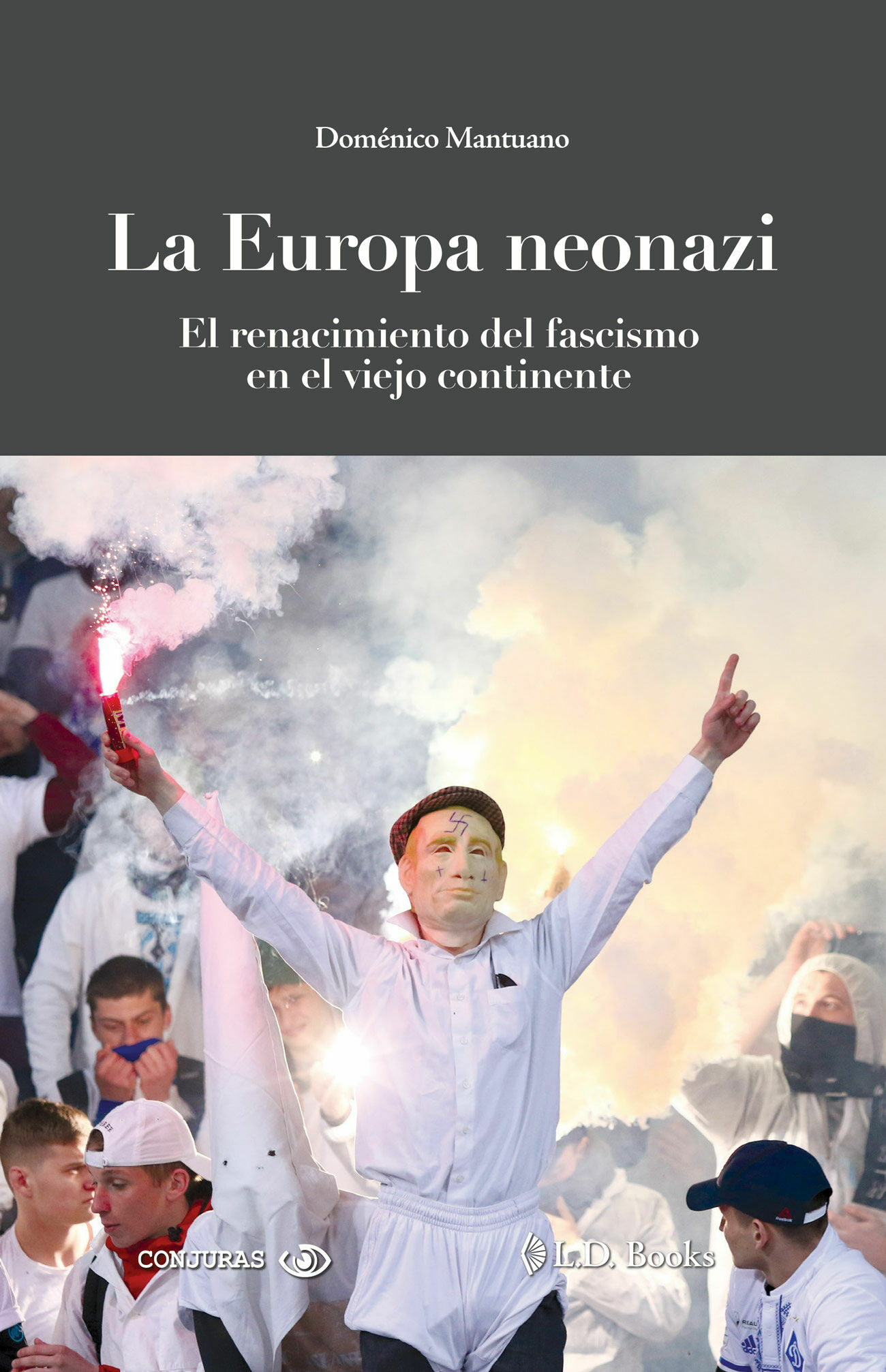 europa neonazi, la (nueva ediciÓn)