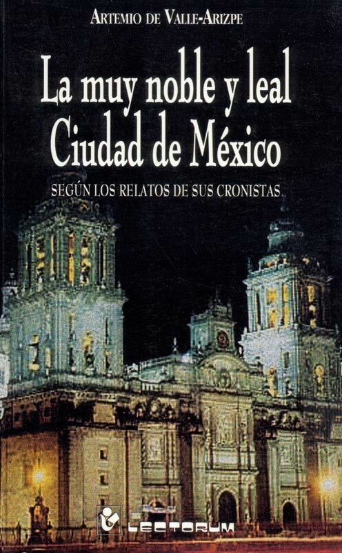 muy noble y leal ciudad de méxico, la