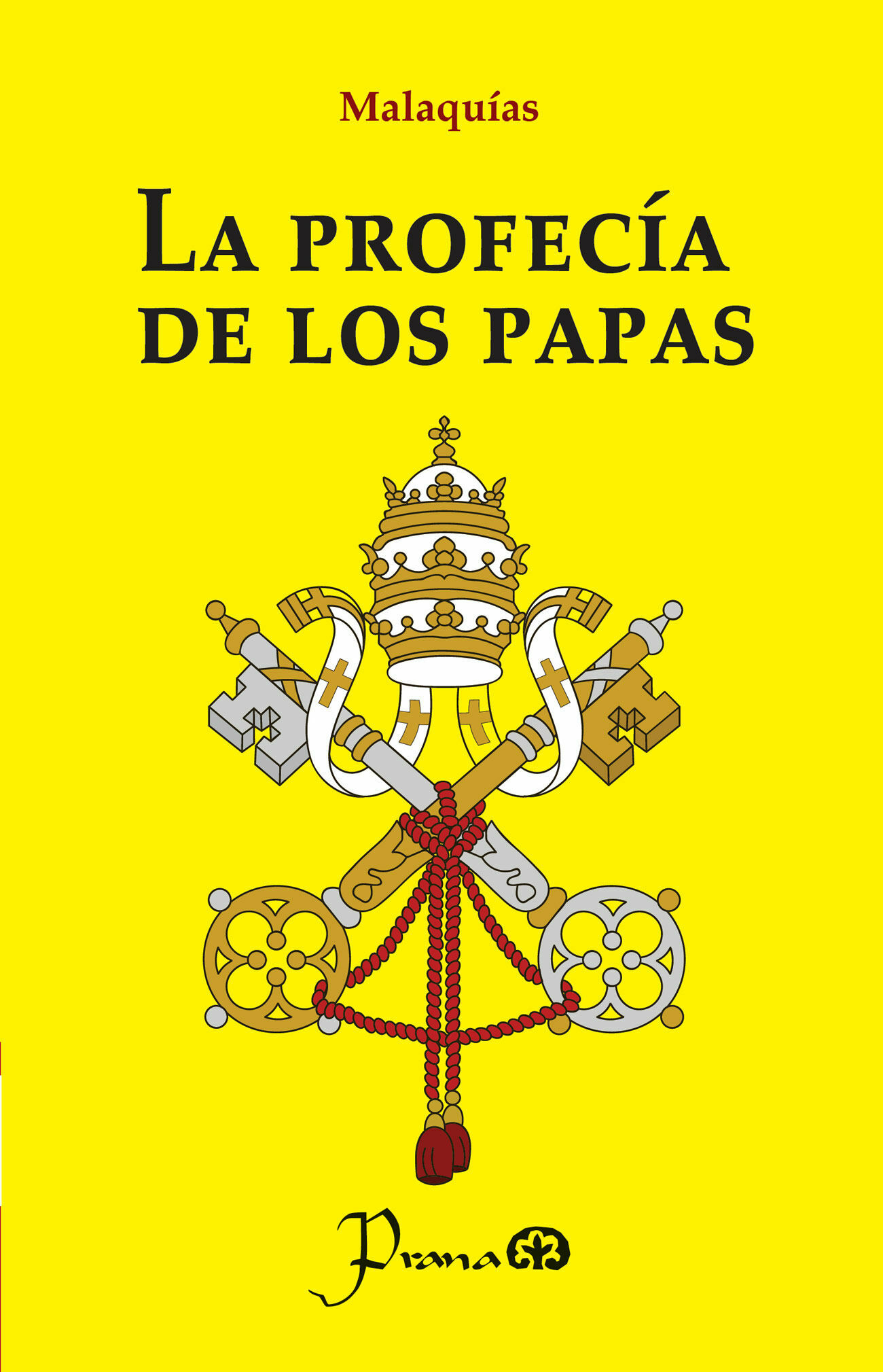 profecía de los papas, la (nueva edición)