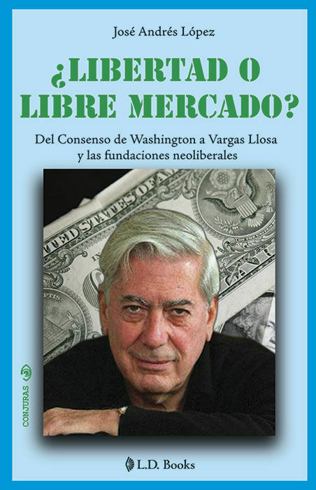 ¿libertad o libre mercado? (nueva ediciÓn)