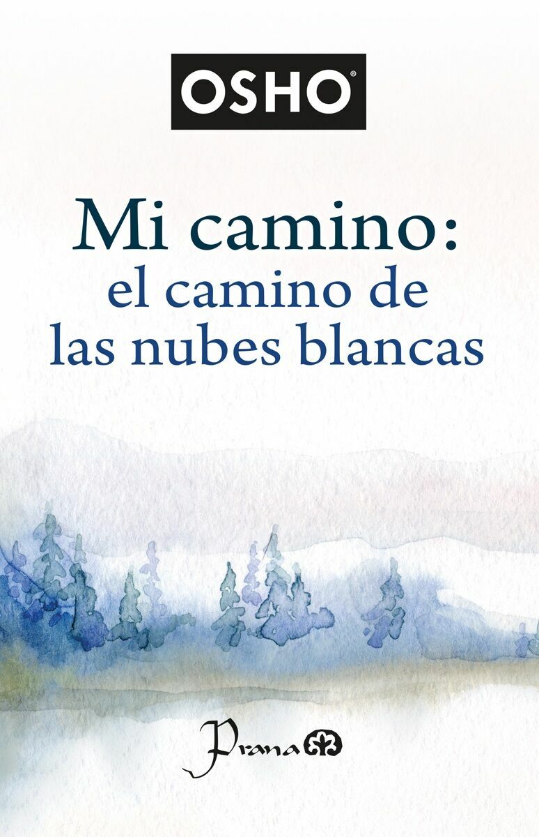 MI CAMINO: EL CAMINO DE LAS NUBES BLANCAS (NUEVA EDICIÓN)