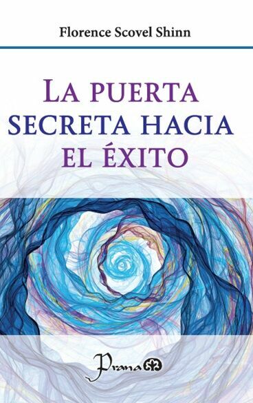 puerta secreta hacia el Éxito, la (nueva ediciÓn)