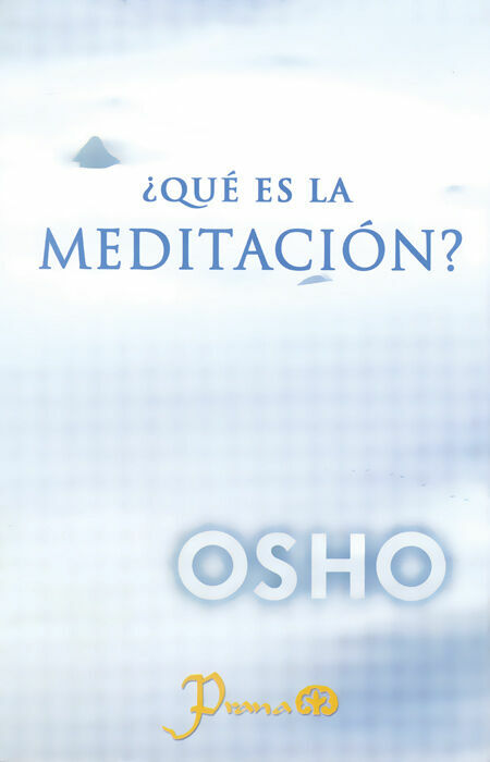 ¿QUÉ ES LA MEDITACIÓN?(NUEVA EDICIÓN)