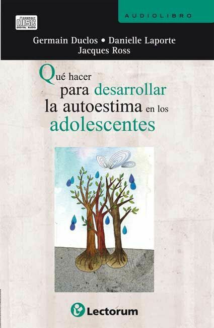 audiolibro qué hacer para desarrollar la autoestima adolescentes