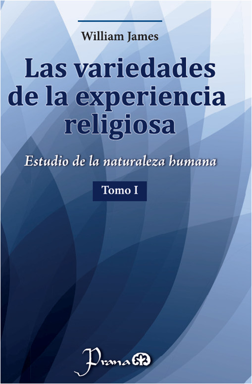 VARIEDADES DE LA EXPERIENCIA RELIGIOSA TOMO 1, LAS (NUEVA EDICIÓN)