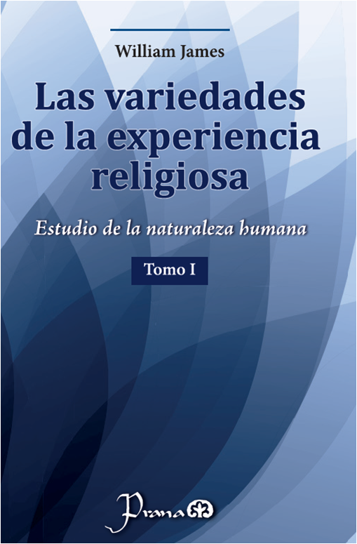 variedades de la experiencia religiosa tomo 1, las (nueva ediciÓn)