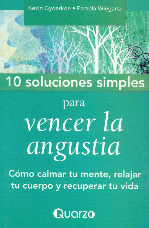 10 SOLUCIONES SIMPLES PARA VENCER LA ANGUSTIA